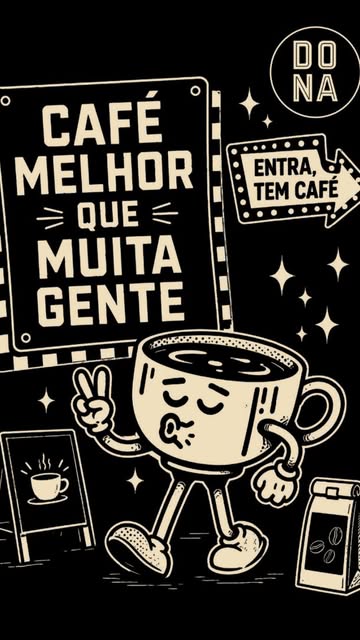 Ilustração em preto e creme de uma xícara de café animada, com a placa "Entra, tem café"